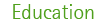 Education